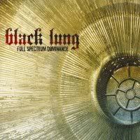 Black Lung - Full Spectrum Dominance