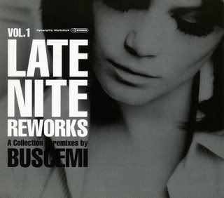 Buscemi - Late Nite Reworks vol.1 (A Collection Of Remixes By BUSCEMI)