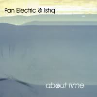 Pan Electric & Ishq - About Time