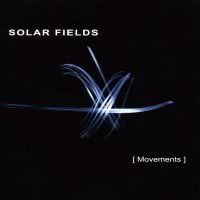 Solar Fields - Movements