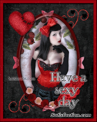 Have a Sexy Day Images