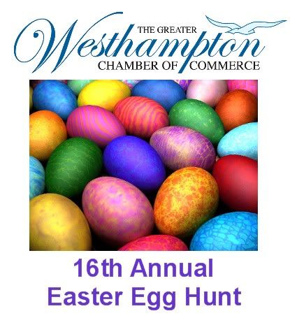 Greater Westhampton Chamber of Commerce 16th Annual Easter Egg Hunt, Greater Westhampton Chamber of Commerce 16th Annual Eastern Egg Hunt