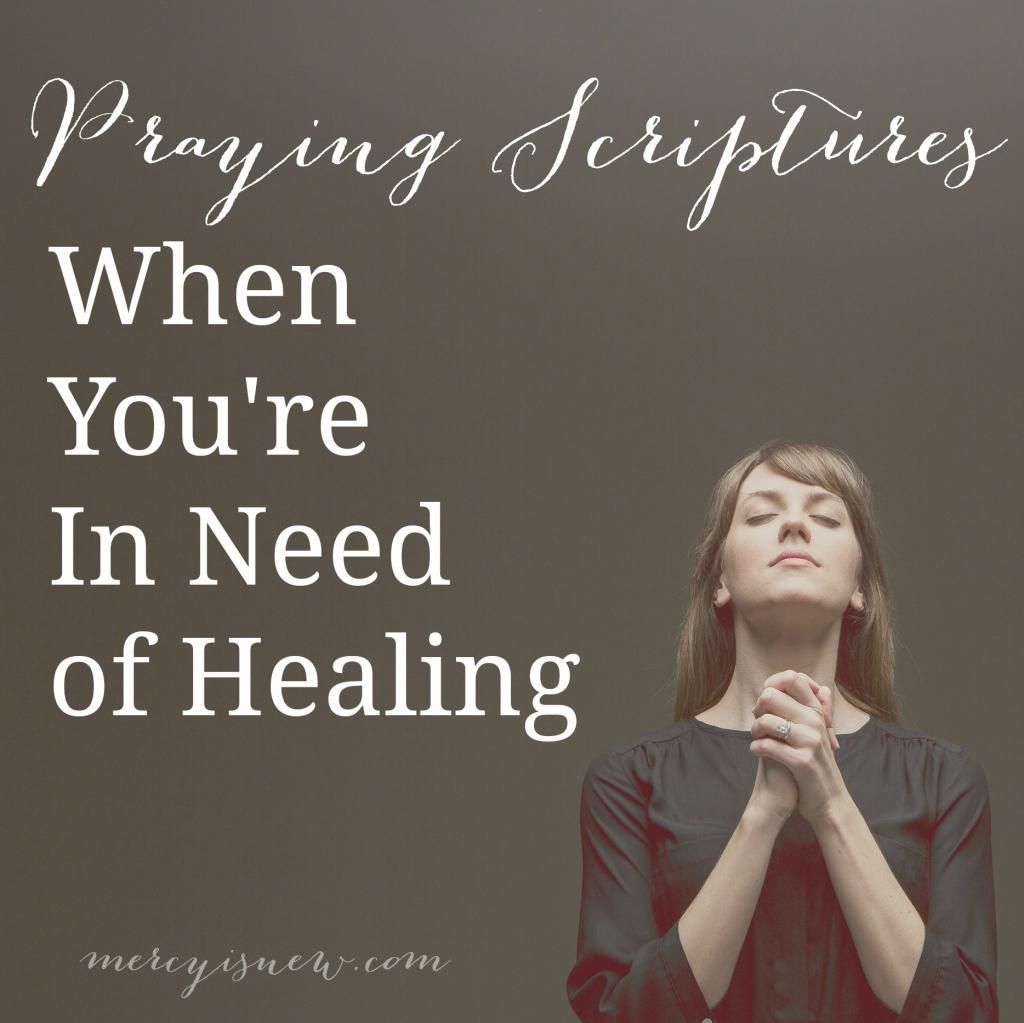 Praying the Scriptures When You Need Healing | The Architect and The