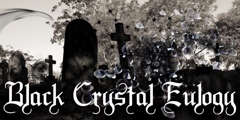 Black Crystal Eulogy