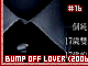 Bump Off Lover 16 Bump Off Lover 16